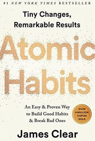 Atomic Habits: an Easy & Proven Way to Build Good Habits and Break Bad Ones