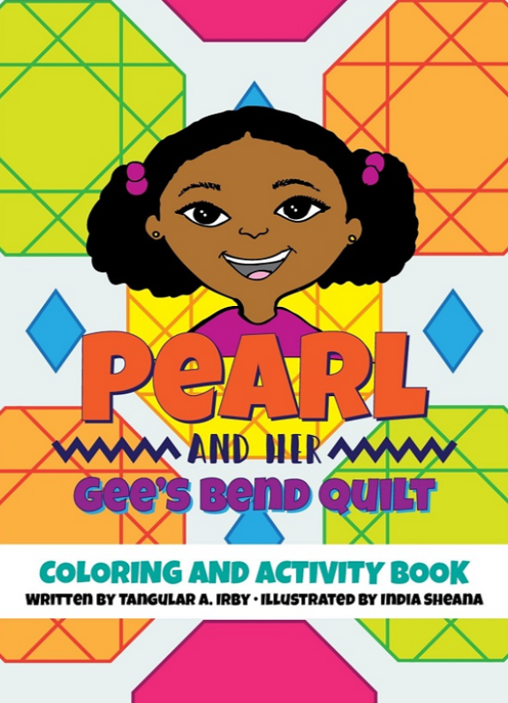 Pearl and Her Gee’s Bend Quilt (Coloring and Activity Book)
