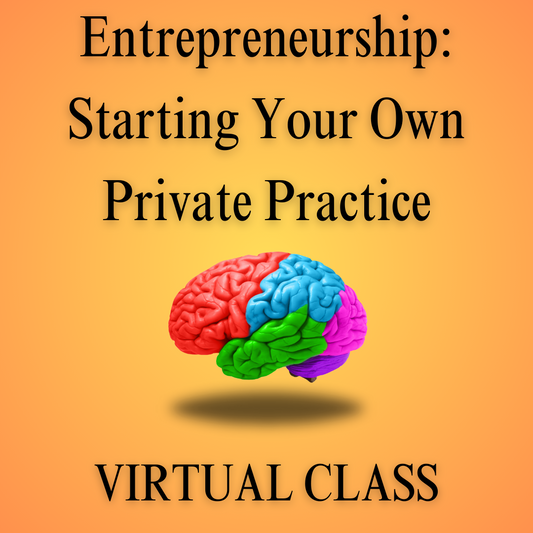 Entrepreneurship: Starting Your Own Private Practice (5-DAY VIRTUAL CLASS)